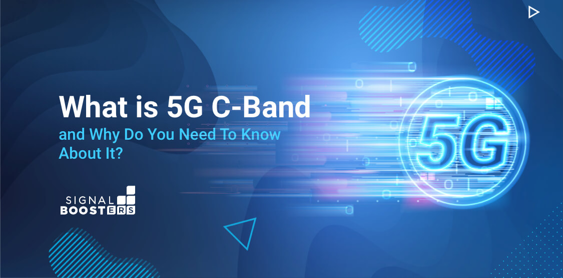 What is 5G C-Band and Why Do You Need To Know About It?