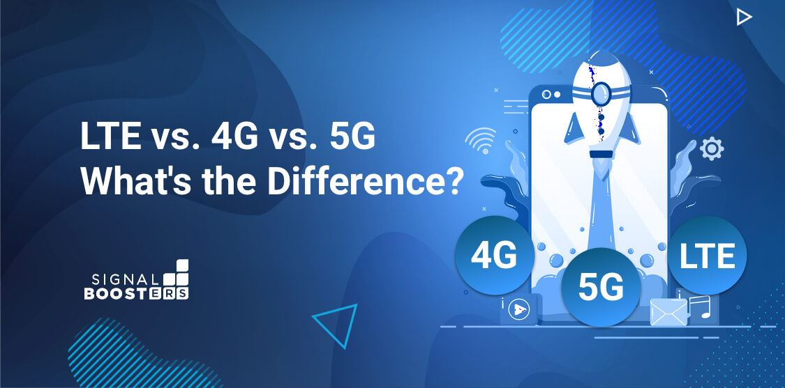 LTE vs 4G vs 5G: What's the Difference?