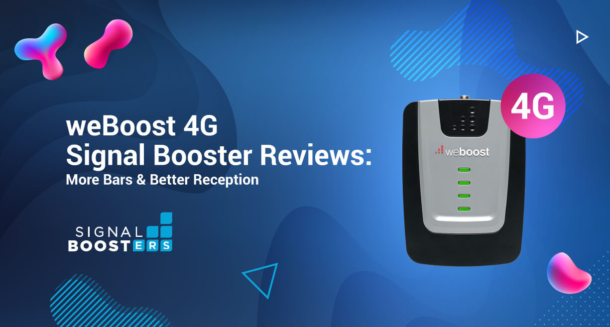weBoost 4G Signal Booster Reviews: More Bars & Better Reception