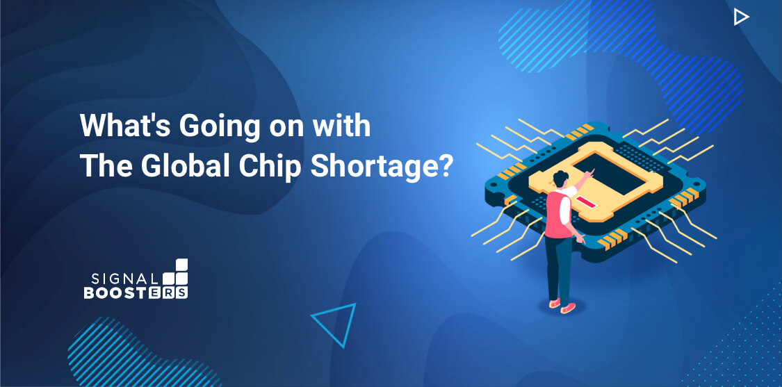 What's going on with the global chip shortage